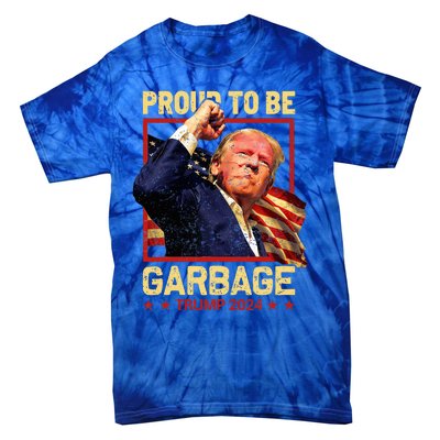 Trump 2024 Election Proud To Be Garbage Vote Trump President Tie-Dye T-Shirt