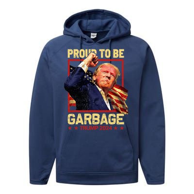 Trump 2024 Election Proud To Be Garbage Vote Trump President Performance Fleece Hoodie