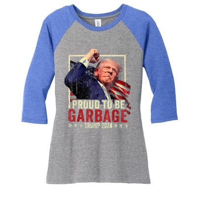 Trump 2024 Election Proud To Be Garbage Vote Trump President Women's Tri-Blend 3/4-Sleeve Raglan Shirt