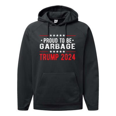 Trump 2024 Election Proud To Be Garbage Vote Trump President Performance Fleece Hoodie