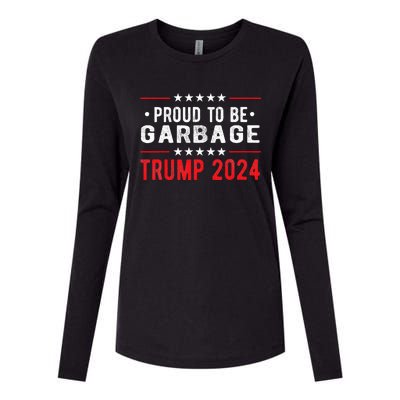 Trump 2024 Election Proud To Be Garbage Vote Trump President Womens Cotton Relaxed Long Sleeve T-Shirt