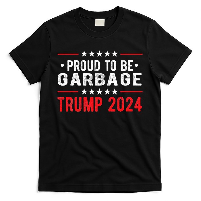 Trump 2024 Election Proud To Be Garbage Vote Trump President T-Shirt