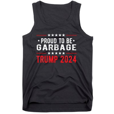 Trump 2024 Election Proud To Be Garbage Vote Trump President Tank Top