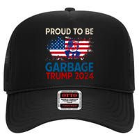 Trump 2024 Election Proud To Be Garbage Vote Trump Presiden High Crown Mesh Back Trucker Hat