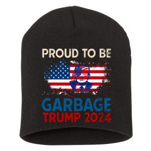 Trump 2024 Election Proud To Be Garbage Vote Trump Presiden Short Acrylic Beanie