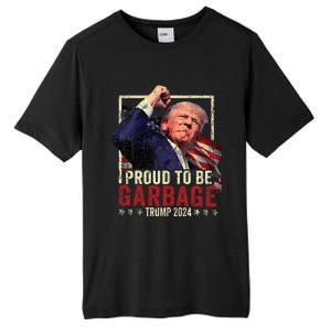 Trump 2024 Election Proud To Be Garbage Vote Trump President Tall Fusion ChromaSoft Performance T-Shirt