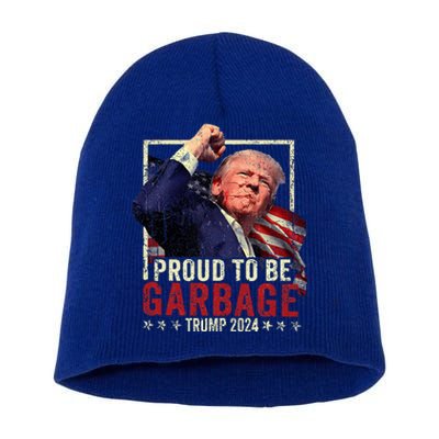 Trump 2024 Election Proud To Be Garbage Vote Trump President Short Acrylic Beanie