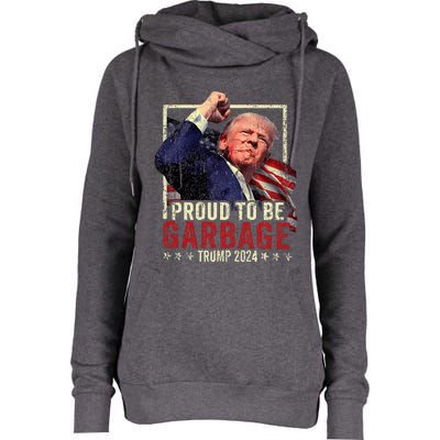 Trump 2024 Election Proud To Be Garbage Vote Trump President Womens Funnel Neck Pullover Hood