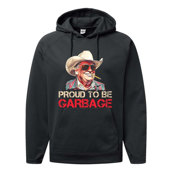 Trump 2024 Election Proud To Be Garbage Vote Trump President Performance Fleece Hoodie