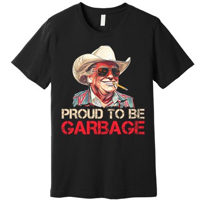 Trump 2024 Election Proud To Be Garbage Vote Trump President Premium T-Shirt