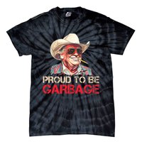 Trump 2024 Election Proud To Be Garbage Vote Trump President Tie-Dye T-Shirt