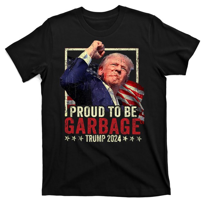 Trump 2024 Election Proud To Be Garbage Vote Trump President T-Shirt