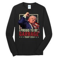 Trump 2024 Election Proud To Be Garbage Vote Trump President Tall Long Sleeve T-Shirt