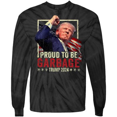 Trump 2024 Election Proud To Be Garbage Vote Trump President Tie-Dye Long Sleeve Shirt