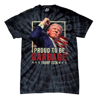 Trump 2024 Election Proud To Be Garbage Vote Trump President Tie-Dye T-Shirt