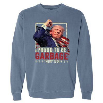 Trump 2024 Election Proud To Be Garbage Vote Trump President Garment-Dyed Sweatshirt