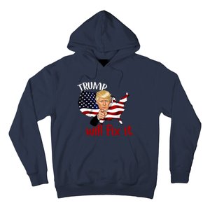 Trump 2024 Election Will Fix It Hoodie