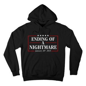 Trump 2025 Ending Of A Nightmare January 20th 2025 Hoodie