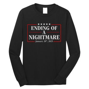 Trump 2025 Ending Of A Nightmare January 20th 2025 Long Sleeve Shirt