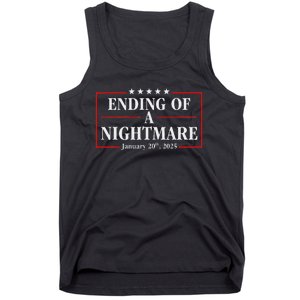 Trump 2025 Ending Of A Nightmare January 20th 2025 Tank Top