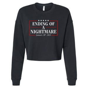 Trump 2025 Ending Of A Nightmare January 20th 2025 Cropped Pullover Crew