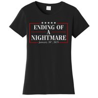 Trump 2025 Ending Of A Nightmare January 20th 2025 Women's T-Shirt