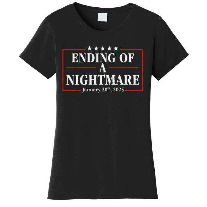 Trump 2025 Ending Of A Nightmare January 20th 2025 Women's T-Shirt