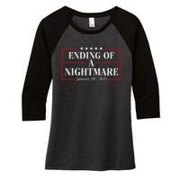 Trump 2025 Ending Of A Nightmare January 20th 2025 Women's Tri-Blend 3/4-Sleeve Raglan Shirt