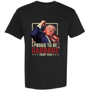 Trump 2024 Election Proud To Be Garbage Vote Trump President Garment-Dyed Heavyweight T-Shirt