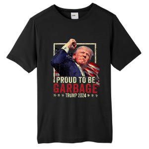 Trump 2024 Election Proud To Be Garbage Vote Trump President Tall Fusion ChromaSoft Performance T-Shirt