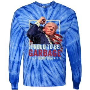 Trump 2024 Election Proud To Be Garbage Vote Trump President Tie-Dye Long Sleeve Shirt