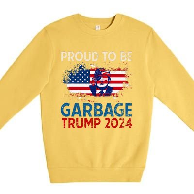 Trump 2024 Election Proud To Be Garbage Vote Trump Presiden Premium Crewneck Sweatshirt