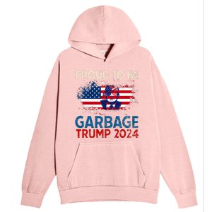 Trump 2024 Election Proud To Be Garbage Vote Trump Presiden Urban Pullover Hoodie