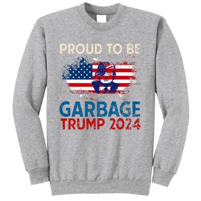 Trump 2024 Election Proud To Be Garbage Vote Trump Presiden Sweatshirt