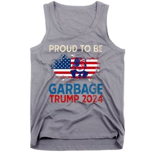 Trump 2024 Election Proud To Be Garbage Vote Trump Presiden Tank Top