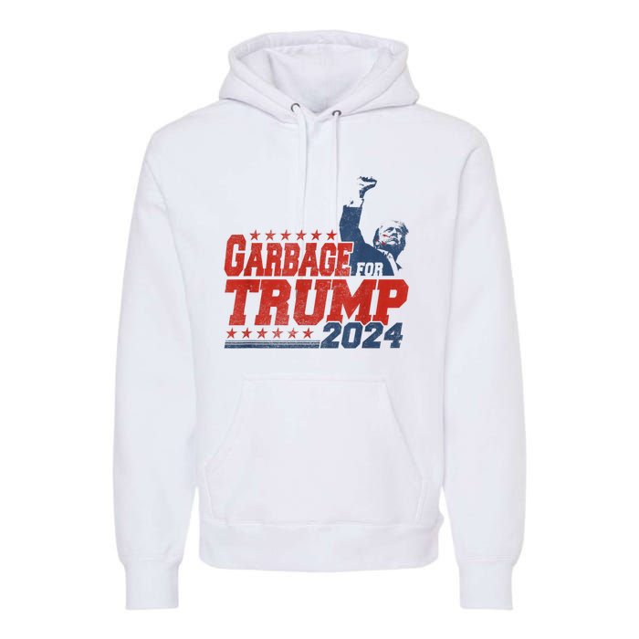 Trump 2024 Election Proud To Be Garbage Vote Trump President Premium Hoodie