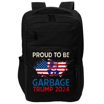 Trump 2024 Election Proud To Be Garbage Vote Trump Presiden Impact Tech Backpack