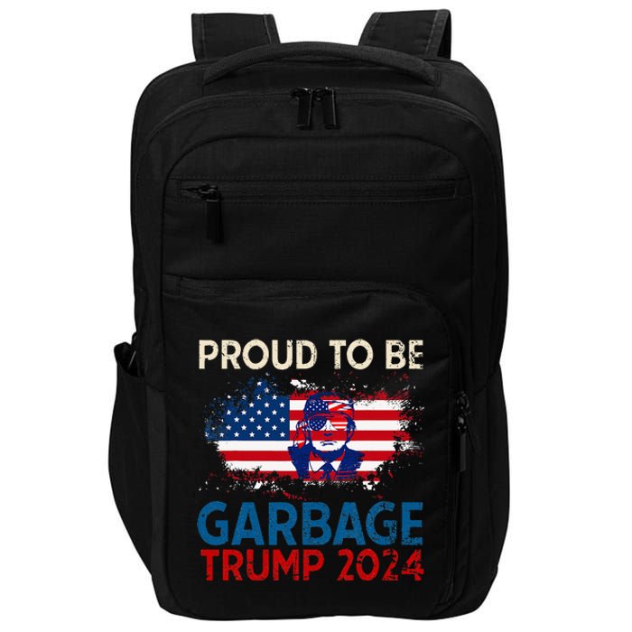 Trump 2024 Election Proud To Be Garbage Vote Trump Presiden Impact Tech Backpack