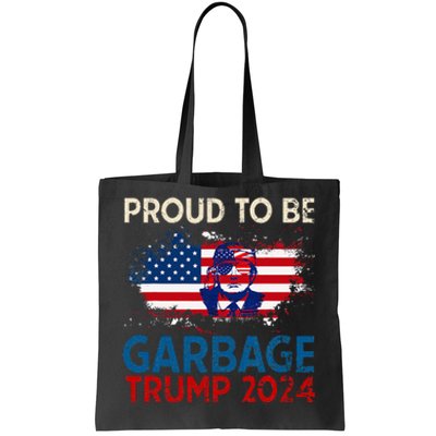 Trump 2024 Election Proud To Be Garbage Vote Trump Presiden Tote Bag