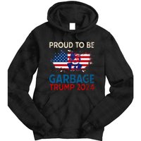 Trump 2024 Election Proud To Be Garbage Vote Trump Presiden Tie Dye Hoodie