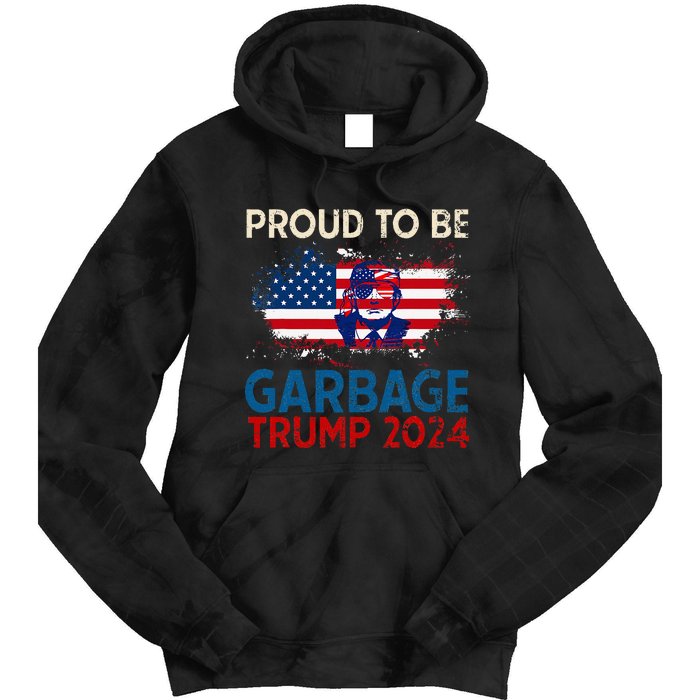 Trump 2024 Election Proud To Be Garbage Vote Trump Presiden Tie Dye Hoodie