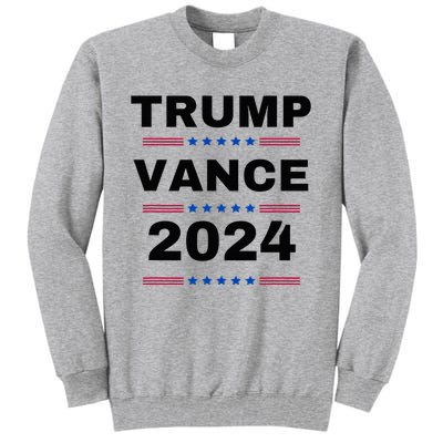 Trumpvance 2024 Election 2024 Trump For President Tall Sweatshirt