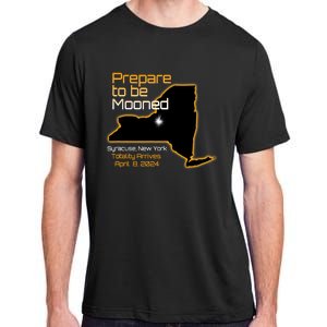 Total 2024 Eclipse Syracuse Ny Prepare To Be Mooned Totality Adult ChromaSoft Performance T-Shirt