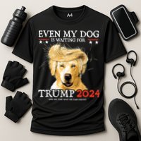 Trump 2024 Even My Dog Is Waiting For Trump 2024 Cooling Performance Crew T-Shirt