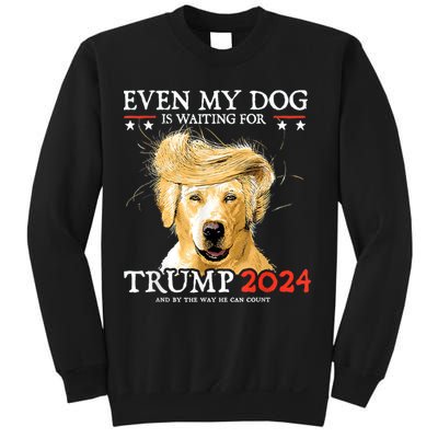 Trump 2024 Even My Dog Is Waiting For Trump 2024 Sweatshirt