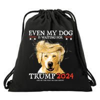 Trump 2024 Even My Dog Is Waiting For Trump 2024 Drawstring Bag