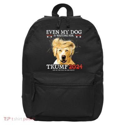 Trump 2024 Even My Dog Is Waiting For Trump 2024 16 in Basic Backpack