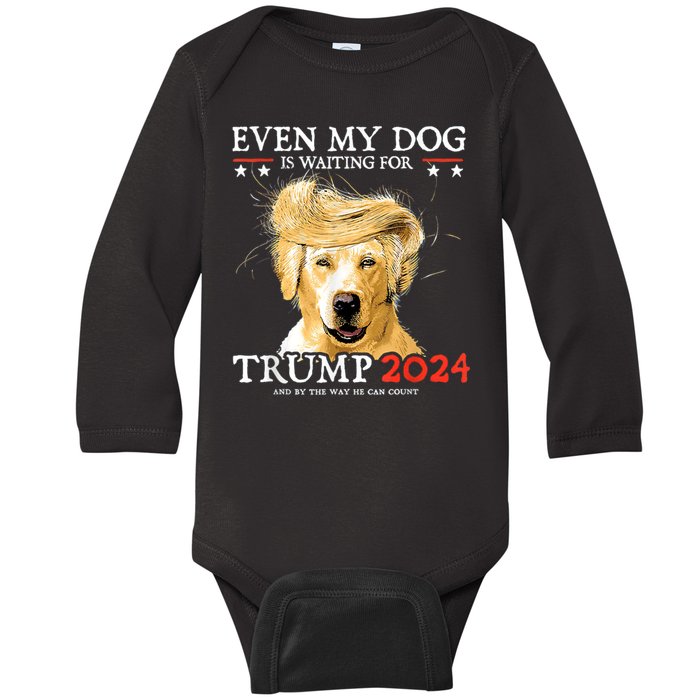 Trump 2024 Even My Dog Is Waiting For Trump 2024 Baby Long Sleeve Bodysuit