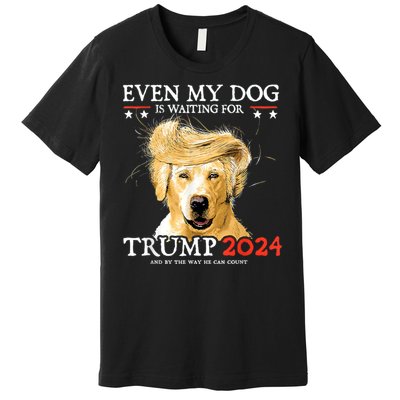 Trump 2024 Even My Dog Is Waiting For Trump 2024 Premium T-Shirt