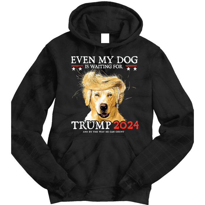 Trump 2024 Even My Dog Is Waiting For Trump 2024 Tie Dye Hoodie